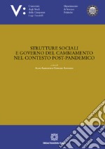 Strutture sociali e governo del cambiamento nel contesto post-pandemico libro