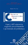 Aspetti dell'autonomia negoziale procedimentale: il preliminare di preliminare libro di Valongo Alessia