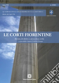 Le corti fiorentine. Rivista di diritto e procedura civile (2021). Vol. 3 libro