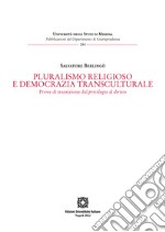 Pluralismo religioso e democrazia transculturale libro