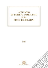 Annuario di diritto comparato e di studi legislativi 2021 libro