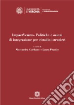 ImpactVeneto. Politiche e azioni di integrazione per cittadini stranieri libro