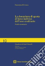 La donazione di quota di bene indiviso dell'asse ereditario. Profili ricostruttivi