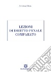 Lezioni di diritto penale comparato libro