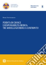 Perdita di chance e responsabilità medica: tre modelli giuridici a confronto