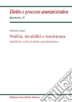 Nullità, invalidità e inesistenza dal diritto civile al diritto amministrativo libro