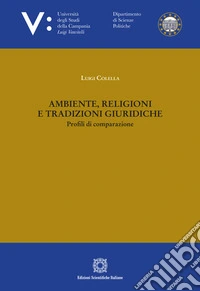 Ambiente, religioni e tradizioni giuridiche libro