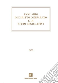 Annuario di diritto comparato e di studi legislativi 2022 libro