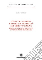 Vendita a credito e riserva di proprietà nel diritto comune. Fidem de pretio praestare, dominium sibi reservare