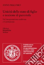 Unicità dello stato di figlio e nozione di parentela. Un'interpretazione conforme a Costituzione libro