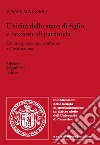 Unicità dello stato di figlio e nozione di parentela. Un'interpretazione conforme a Costituzione libro di Malomo Anna