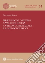 Fideiussioni omnibus a valle di illecito anticoncorrenziale e rimedi civilistici libro