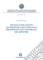 Genesi, evoluzioni ed equivoci dell'organo Presidente del Consiglio dei Ministri