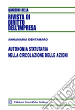 Autonomia statutaria nella circolazione delle azioni