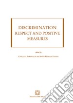 Discrimination: respect and positive measures libro