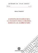 «Liaisons dangereuses»: la slealtà nella filiera agricola e alimentare