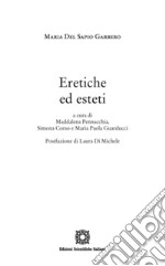 Eretiche ed esteti