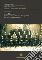 La fine della societas. Recesso del socio e altre cause di scioglimento della società in diritto romano