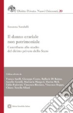 Il danno erariale non patrimoniale. Contributo alla studio del diritto privato dello Stato libro