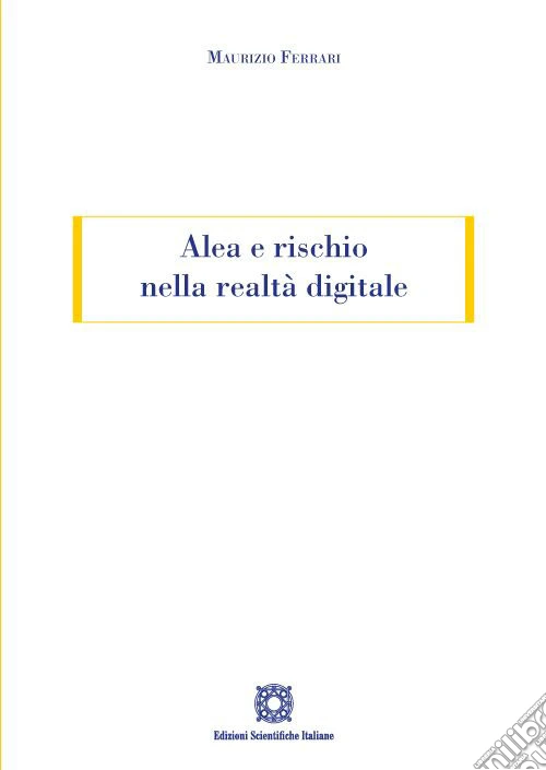 Alea e rischio nella realtà digitale