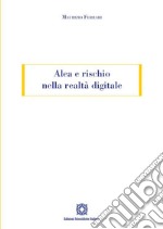 Alea e rischio nella realtà digitale libro