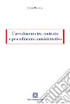 L'avvalimento tra contratto e procedimento amministrativo libro