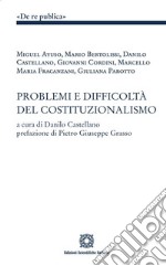 Problemi e difficoltà del costituzionalismo libro