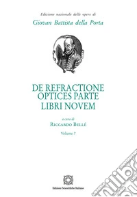 De refractione optices parte. Libri novem. Vol. 7 libro