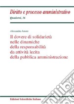 Il dovere di solidarietà nelle dinamiche della responsabilità da attività lecita della pubblica amministrazione