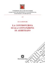 La controversia sulla convenzione di arbitrato libro