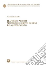 Francesco Accolti maestro del diritto comune del Quattrocento libro