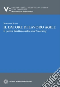 Il datore di lavoro agile. Il potere direttivo nello smart working
