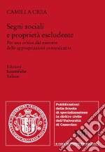 Segni sociali e proprietà escludente. Per una critica del mercato delle appropriazioni comunicative