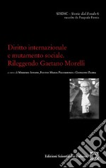 Diritto internazionale e mutamento sociale. Rileggendo Gaetano Morelli libro