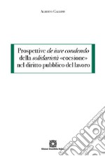 Prospettive de iure condendo della solidarietà «coesione» nel diritto pubblico del lavoro