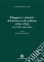 Rileggere i «classici» del diritto civile italiano (1900-1920)