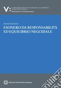 Esonero da responsabilità ed equilibrio negoziale libro