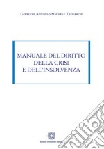 Manuale del diritto della crisi e dell'insolvenza libro