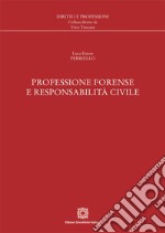 Professione forense e responsabilità civile libro