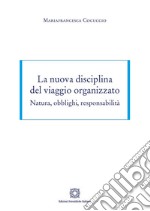 La nuova disciplina del viaggio organizzato