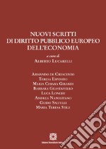 Nuovi scritti di diritto pubblico europeo dell'economia libro