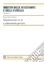 Imputazione ex se e autonomia privata