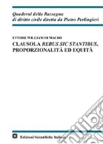 Clausola rebus sic stantibus, proporzionalità ed equità