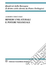 Rimedi unilaterali e poteri negoziali