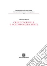 Crisi coniugale e accordo efficiente libro