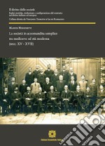 La società in accomandita semplice tra Medioevo ed età moderna (secc. XV - XVII)