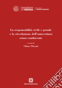 La responsabilit� civile e penale e la circolazione dell'autovettura senza conducente
