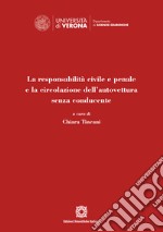 La responsabilità civile e penale e la circolazione dell'autovettura senza conducente