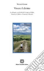 Vivere il diritto. A colloquio con Gabriele Carapezza Figlia, Vincenzo Cuffaro e Francesco Macario libro