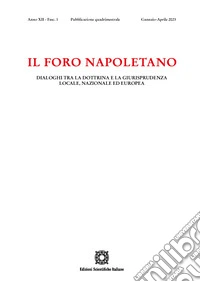 Il Foro napoletano. Dialoghi tra la dottrina e la giurisprudenza locale, nazionale ed europea (2023). Vol. 1 libro